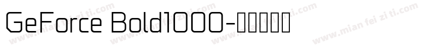 GeForce Bold1000字体转换